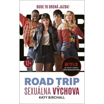Sexuálna výchova Road trip (Katy Birchallová)(Pevná)