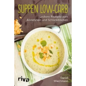 Populárně naučná literatura pro dospělé Suppen Low-Carb (Daniel Wiechmann)(Brožovaná)