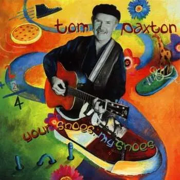 Zahraniční hudba CD Tom Paxton: Your Shoes, My Shoes 2002