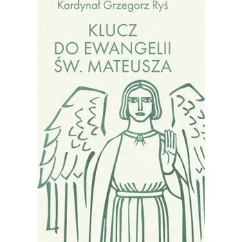 Klucz do Ewangelii św. Mateusza (Grzegorz Ryś)(Brožovaná)