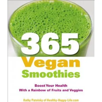 Populárně naučná literatura pro dospělé 365 Vegan Smoothies (Kathy Patalsky)(Brožovaná)