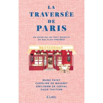 La Traversée de Paris (Caroline De Maigret,Manu Payet,Gwilherm de Cerval,Zazie Tavitian)(Brožovaná)