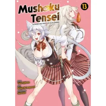 Komiks pro dospělé Mushoku Tensei - In dieser Welt mach ich alles anders 13 (Yuka Fujikawa,Burkhard Höfler)(Brožovaná)