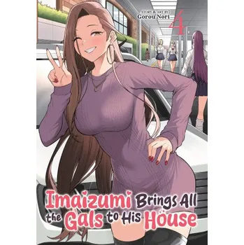 Imaizumi Brings All the Gals to His House Vol. 4 (Brožovaná)