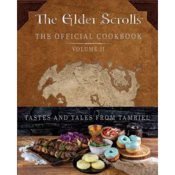 The Elder Scrolls: The Official Cookbook Vol. 2 (Victoria Rosenthal)(Pevná)
