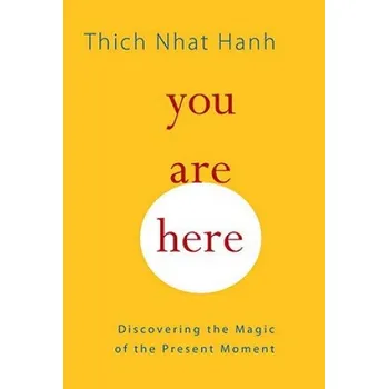 You Are Here (Thich Nhat Hanh)(Brožovaná)