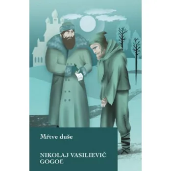 Mŕtve duše (Nikolaj Vasilijevič Gogoľ)(Pevná)