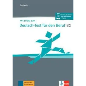 Německý jazyk Mit Erfolg zum Deutsch-Test für den Beruf B2. Testbuch + online (Brožovaná)