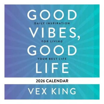 Kalendář Good Vibes, Good Life Calendar 2026 (Kalendář)