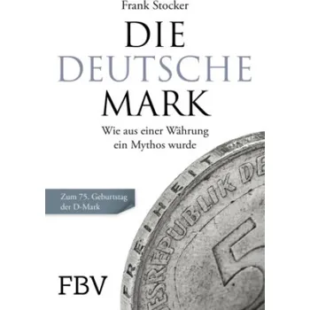 Kniha Die Deutsche Mark (Frank Stocker)(Pevná)