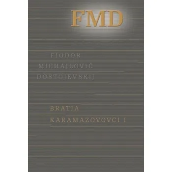 Beletrie pro dospělé Bratia Karamazovovci I (Dostojevskij Fiodor Michajlovič)(Pevná)