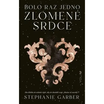 Kniha Bolo raz jedno zlomené srdce (Stephanie Garber)(Pevná)