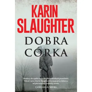 Dobra córka (Slaughter Karin)(Brožovaná)