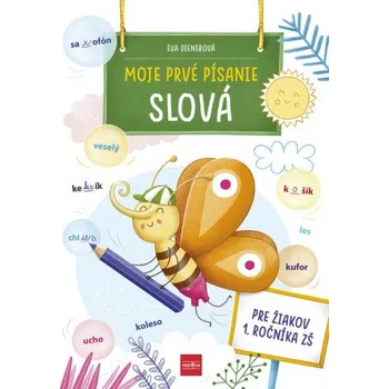 Bystrá hlava Moje prvé písanie: SLOVÁ (Eva Dienerová)(Brožovaná)