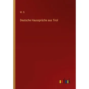 Beletrie pro dospělé Deutsche Hausspruche aus Tirol (Brožovaná)