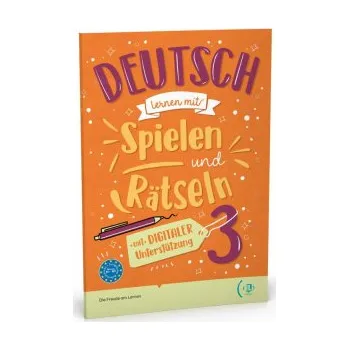 Cizí jazyk Deutsch lernen mit Spielen und Ratseln 3 mit digitaler Unterstützung + audio online B1-B2 (Brožovaná)