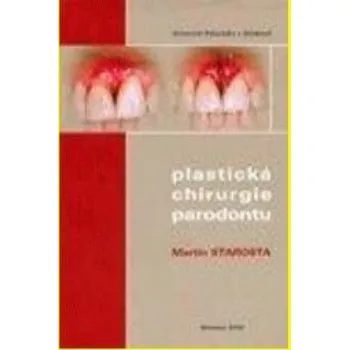 Plastická chirurgie parodontu (Martin Starosta)(Brožovaná)