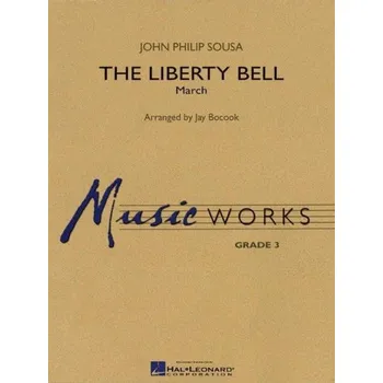 John Philip Sousa: The Liberty Bell (noty pro koncertní orchestr, party, partitura)