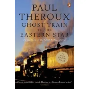 Cizojazyčná kniha Ghost Train to the Eastern Star (Paul Theroux)(Brožovaná)