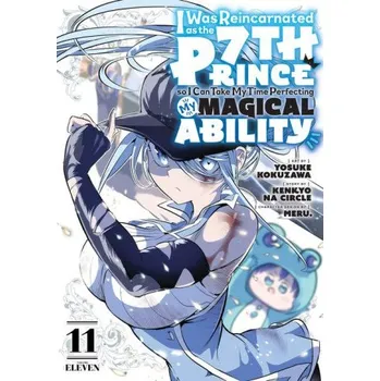 I Was Reincarnated as the 7th Prince, So I'll Take My Time Perfecting My Magical Ability 11 (Kenkyo Na Circle,Meru)(Brožovaná)
