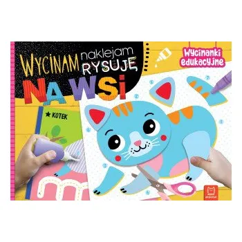 Na wsi. Wycinam, naklejam, rysuję. Wycinanki edukacyjne (Agnieszka Bator)(Brožovaná)