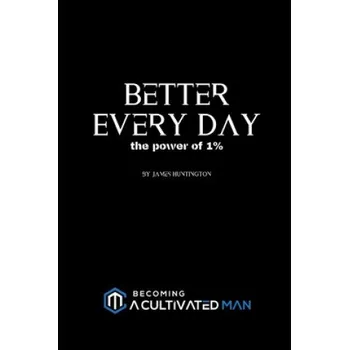 Cizojazyčná kniha Better Every Day: the power of 1% (James Huntington)(Brožovaná)