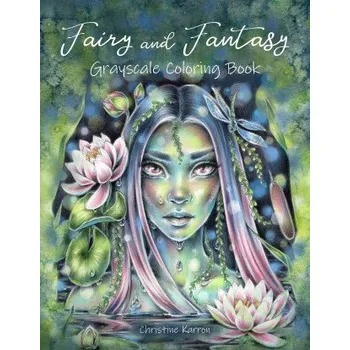 Cizojazyčná kniha Fairy and Fantasy Grayscale Coloring Book (Christine Karron)(Brožovaná)
