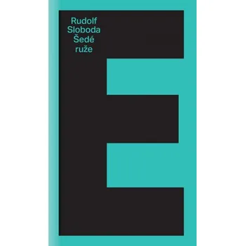 Šedé ruže (Rudolf Sloboda)(Pevná)