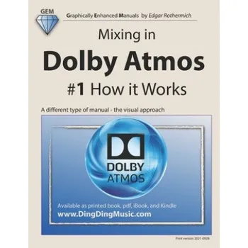 Cizojazyčná kniha Mixing in Dolby Atmos - #1 How it Works (Edgar Rothermich)(Brožovaná)