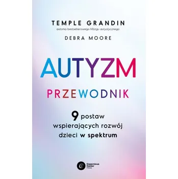 Autyzm Przewodnik (Grandin Temple,Moore Debra)(Brožovaná)