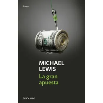 LA GRAN APUESTA (MICHAEL LEWIS)(Pevná)