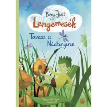 Beletrie pro dospělé Lengemesék 1. - Tavasz a Nádtengeren (Berg Judit)(Pevná)
