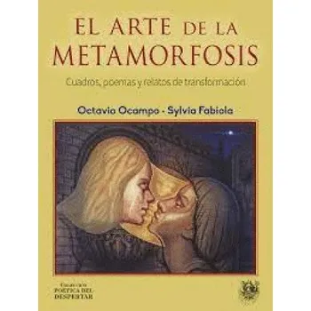 Beletrie pro dospělé EL ARTE DE LA METAMORFOSIS (OCAMPO,OCTAVIO,FABIOLA,SYLVIA)(Pevná)