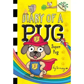 Kniha Super Pug: A Branches Book (Diary of a Pug #13) (Kyla May)(Pevná)