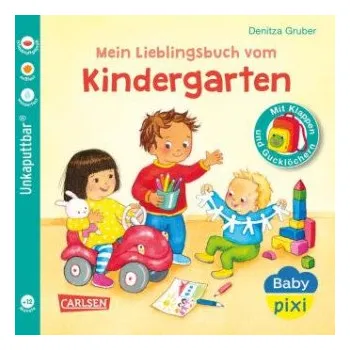 První čtění Baby Pixi (unkaputtbar) 149: Mein Lieblingsbuch vom Kindergarten (Denitza Gruber)(Brožovaná)