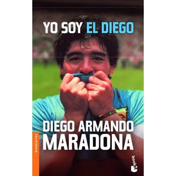 Beletrie pro dospělé Yo soy el Diego (DIEGO ARMANDO MARADONA)(Brožovaná)