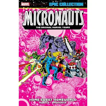 Kniha Micronauts Epic Collection: The Original Marvel Years - Home Sweet Homeworld (Brožovaná)