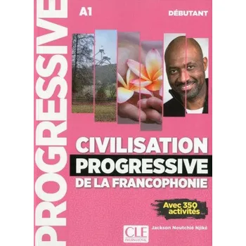 Francouzský jazyk Civilisation progressive de la francophonie (Brožovaná)