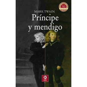 PRÍNCIPE Y MENDIGO (Mark Twain)(Pevná)