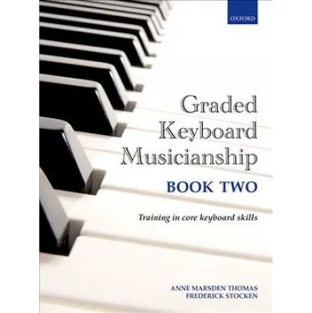 Učebnice Graded Keyboard Musicianship Book 2 (Anne Marsden Thomas,Frederick Stocken)(Brožovaná)