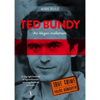 Beletrie pro dospělé Ted Bundy: Az idegen mellettem (Ann Rule)(Pevná)