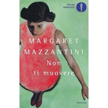 Cizojazyčná kniha Non ti muovere (Margaret Mazzantini)(Brožovaná)