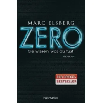 Zero - Sie wissen, was Du tust (Marc Elsberg)(Brožovaná)