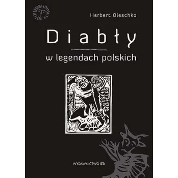Diabły w legendach polskich (Herbert Oleschko)(Pevná)