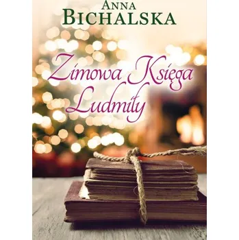 Zimowa Księga Ludmiły (Anna Bichalska)(Brožovaná)