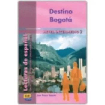 Cizojazyčná kniha Lecturas graduadas Intermedio II Destino Bogotá - Libro (José Luis Ocasar Ariza,Abel Murcia Soriano,Jan Peter Nauta)(Brožovaná)