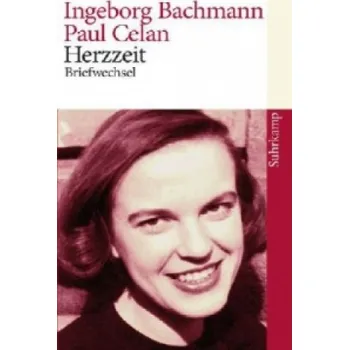 Cizojazyčná kniha Herzzeit; Briefwechsel (Ingeborg Bachmann,Paul Celan,Max Frisch,Gisele Celan-Lestrange,Bertrand Badiou,Hans Höller,Andrea Stoll,Barbara Wiedemann,Barbara Wiedemann)(Brožovaná)