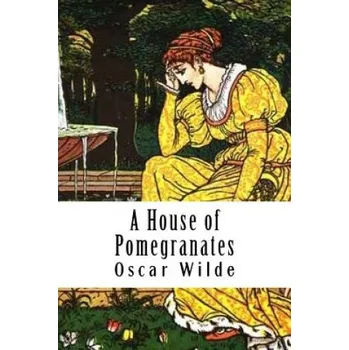 Učebnice A House of Pomegranates (Oscar Wilde)(Brožovaná)