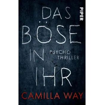 Das Böse in ihr (Camilla Way,Pociao)(Brožovaná)