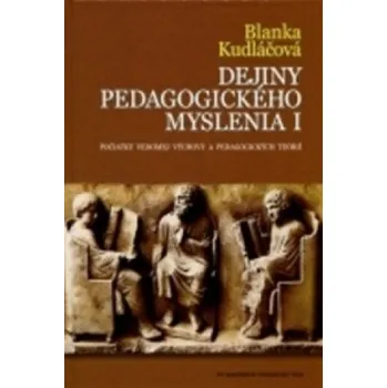 Dejiny pedagogického myslenia (Blanka Kudláčová)(Brožovaná)